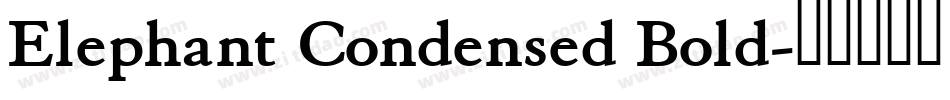 Elephant Condensed Bold字体转换